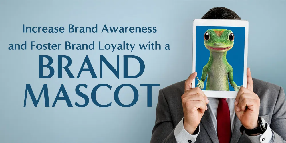 Increase Brand Awareness and Foster Brand Loyalty with a Brand Mascot
