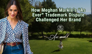 How Meghan Markle’s “As Ever” Trademark Dispute Changed Fashion (1028 x 600 px)